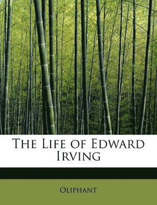 The Life of Edward Irving 1