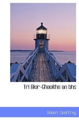 Robert, Geoffrey - Tri Bior-Ghaoithe an bhs, Inbunden