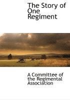 bokomslag The Story of One Regiment