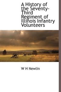 bokomslag A History of the Seventy-Third Regiment of Illinois Infantry Volunteers