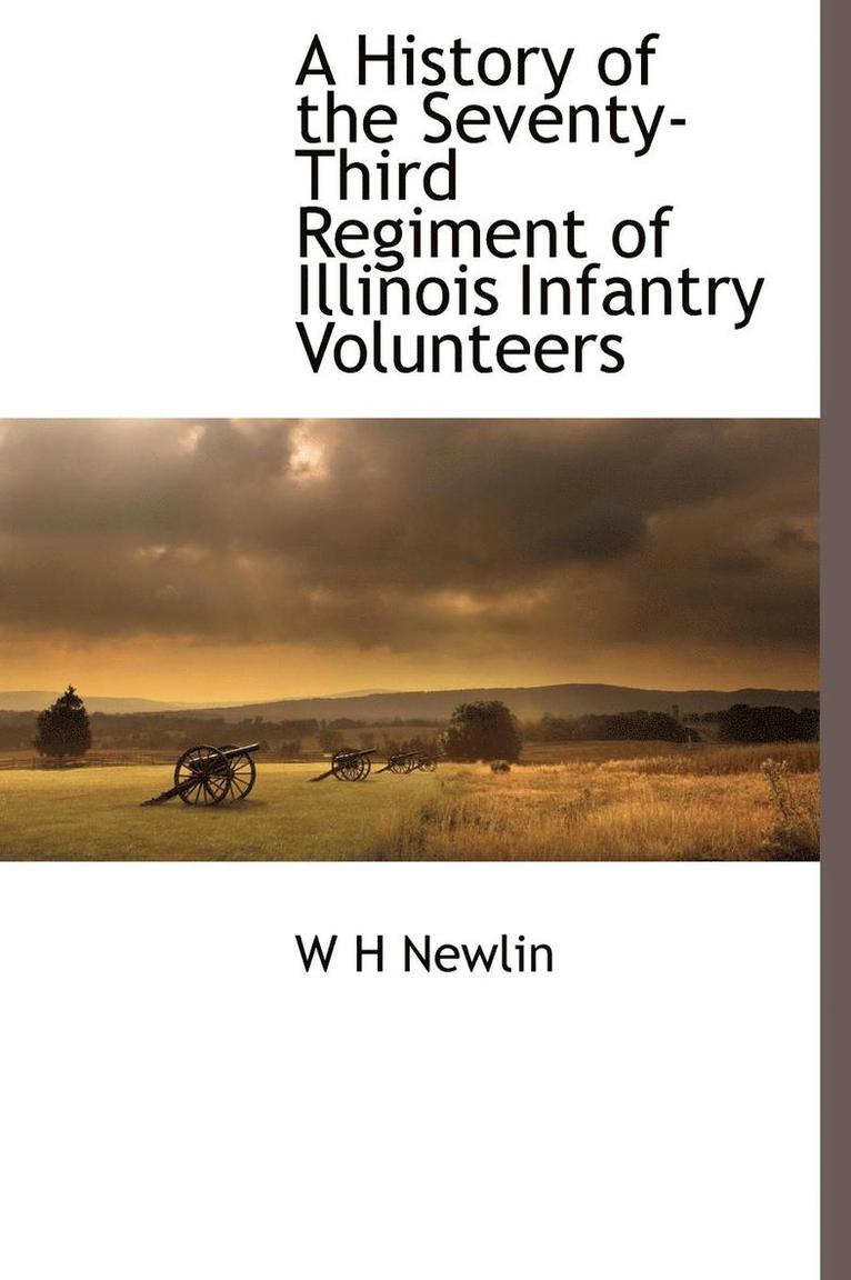 A History of the Seventy-Third Regiment of Illinois Infantry Volunteers 1