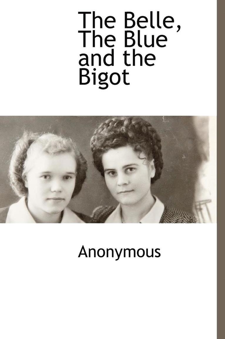 The Belle, The Blue and the Bigot 1