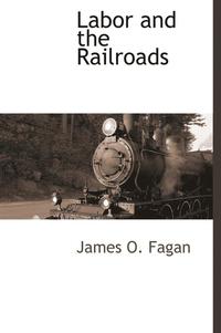 bokomslag Labor and the Railroads