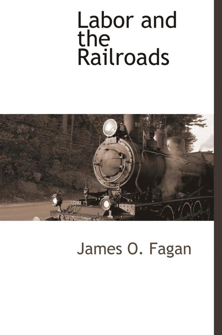 Labor and the Railroads 1