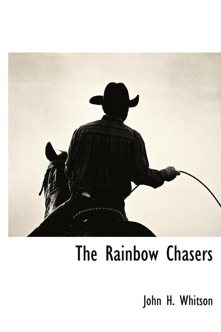 John H Whitson, John H. Whitson - Rainbow Chasers, Inbunden