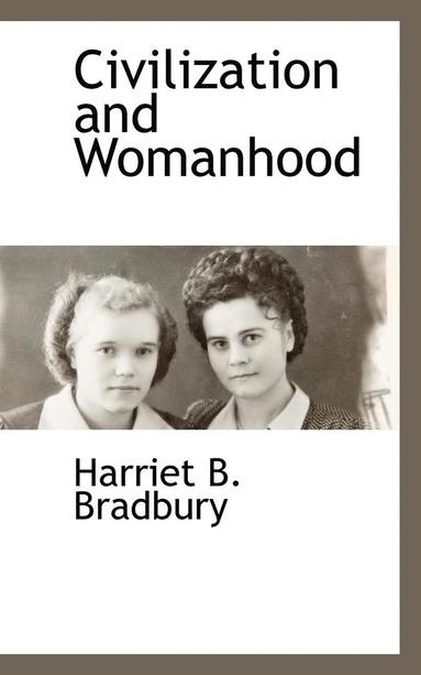 bokomslag Civilization and Womanhood