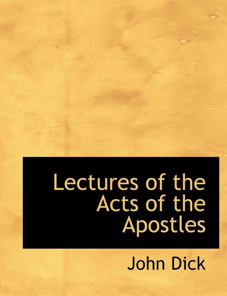 John Dick - Lectures of the Acts of the Apostles, Häftad