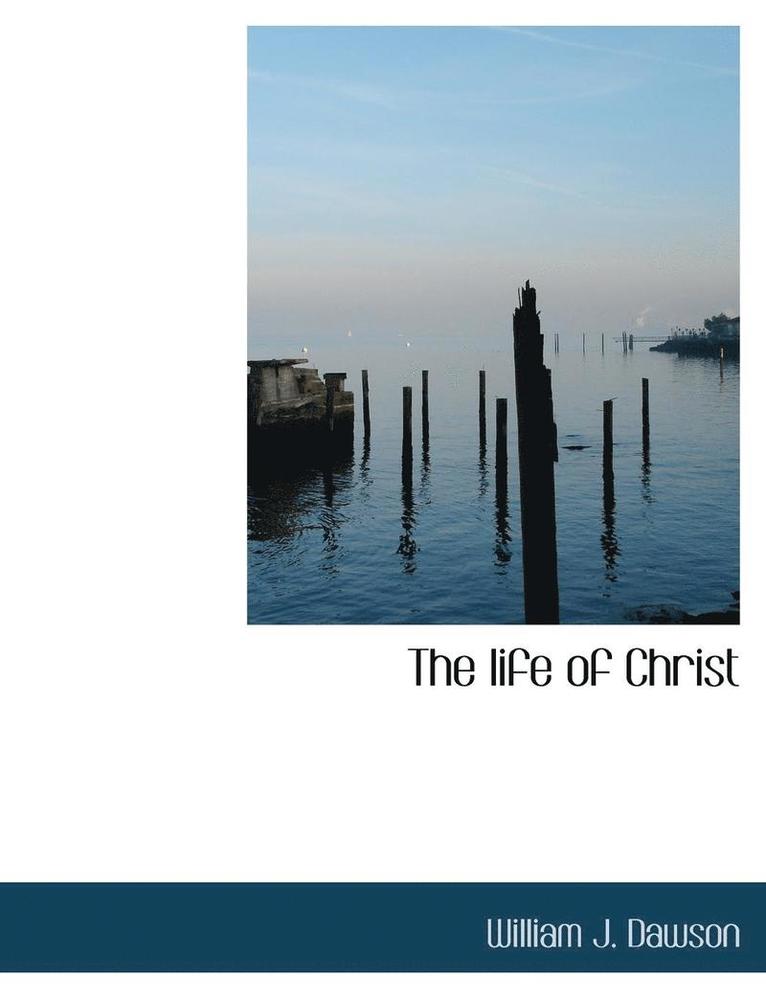 The Life of Christ 1