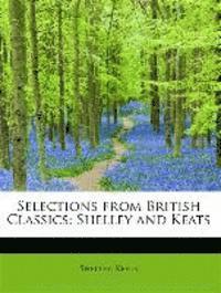 Shelley, Keats - Selections from British Classics, Häftad