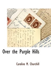 bokomslag Over the Purple Hills