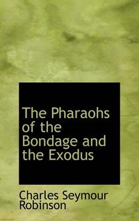 bokomslag The Pharaohs of the Bondage and the Exodus