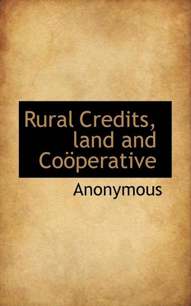 bokomslag Rural Credits, Land and Co Perative