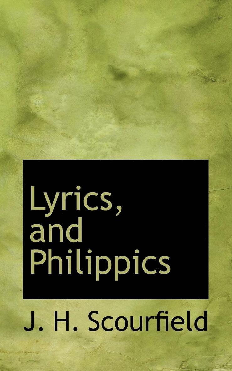 J. H. Scourfield - Lyrics, and Philippics, Häftad