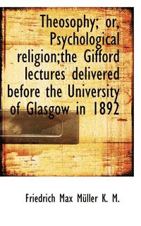 bokomslag Theosophy; Or, Psychological Religion;the Gifford Lectures Delivered Before the University of Glasgo