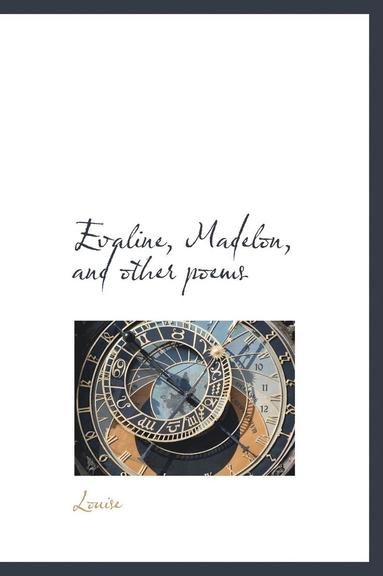 bokomslag Evaline, Madelon, and Other Poems