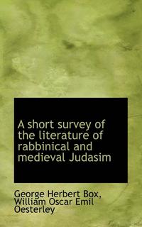 bokomslag A Short Survey of the Literature of Rabbinical and Medieval Judasim