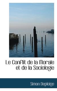 bokomslag Le Conflit de La Morale Et de La Sociologie