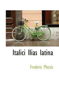 bokomslag Italici Ilias Latina