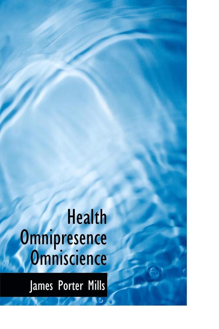 Health Omnipresence Omniscience 1