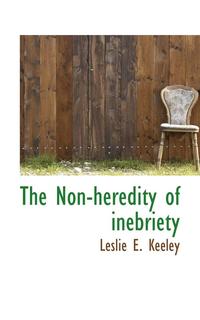 bokomslag The Non-Heredity of Inebriety