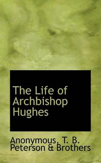 bokomslag The Life of Archbishop Hughes