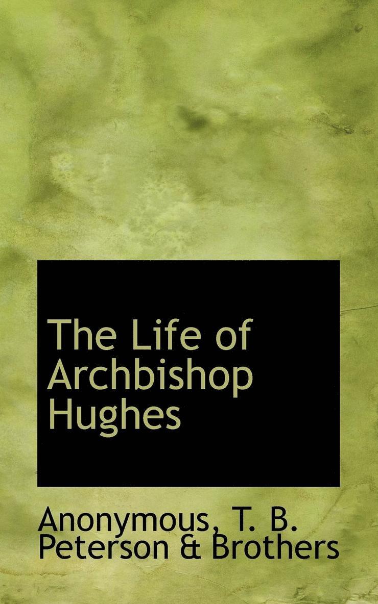 The Life of Archbishop Hughes 1