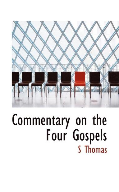 S Thomas - Commentary on the Four Gospels, Häftad