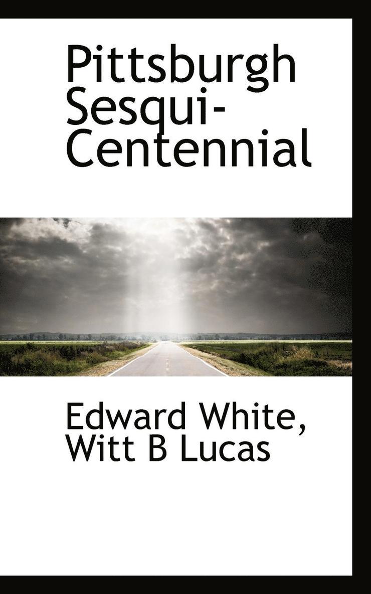 Edward White, Witt B. Lucas - Pittsburgh Sesqui-Centennial, Häftad