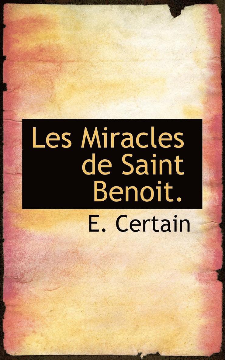 Les Miracles de Saint Benoit. 1