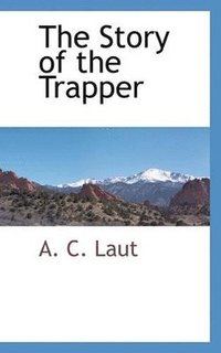 bokomslag Story of the Trapper