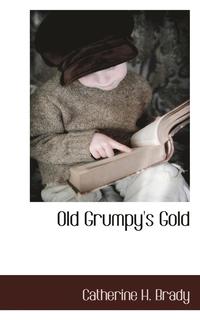 bokomslag Old Grumpy's Gold
