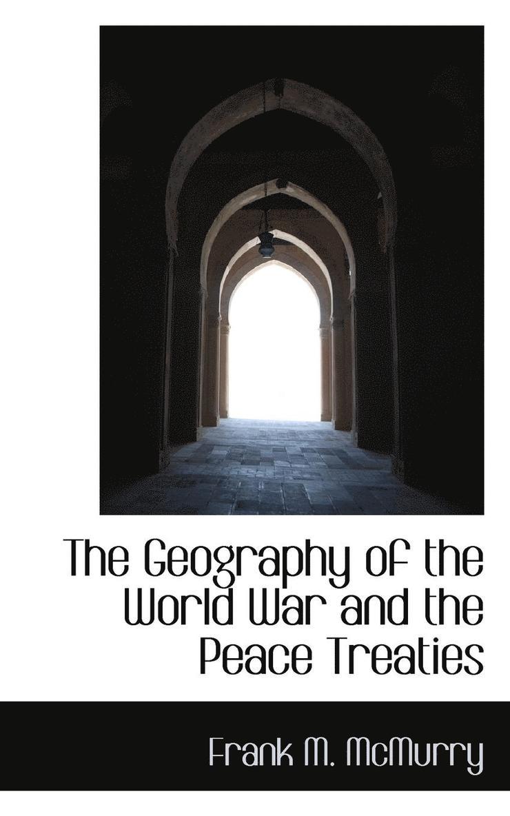 The Geography of the World War and the Peace Treaties 1