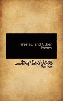 Tiresias, and Other Poems 1