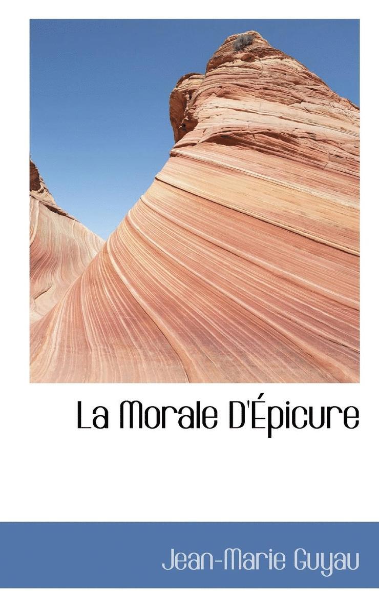 Jean-Marie Guyau - La Morale d'Épicure, Häftad