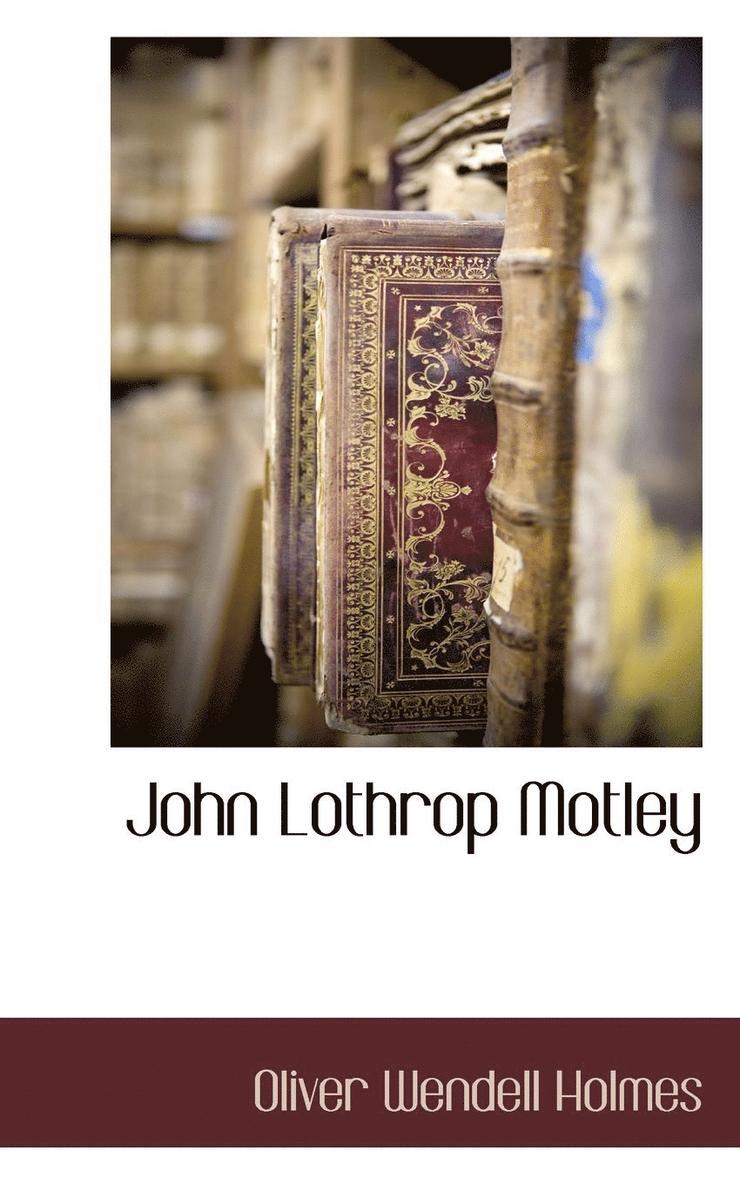 John Lothrop Motley 1