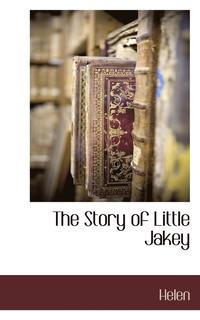 bokomslag The Story of Little Jakey
