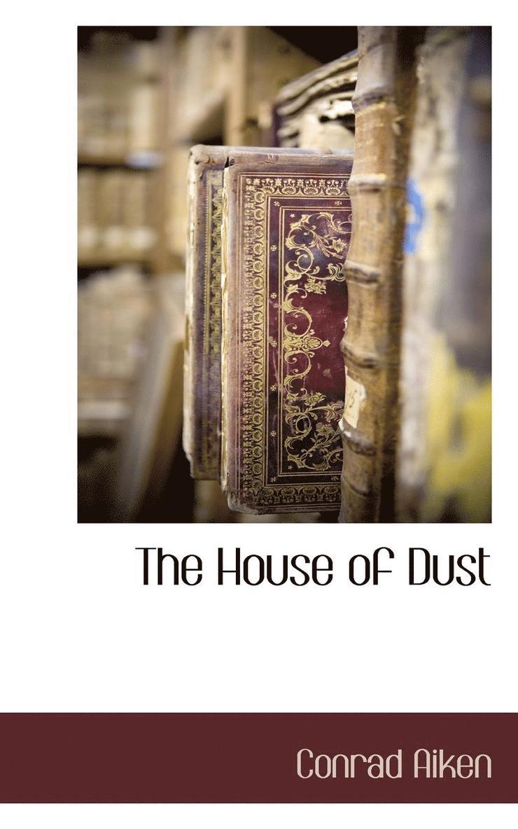 The House of Dust 1