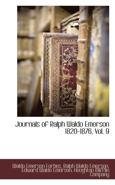 Waldo Emerson Forbes, Ralph Waldo Emerson - Journals of Ralph Waldo Emerson 1820-1876, Vol. 9, Häftad