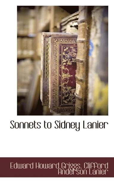 bokomslag Sonnets to Sidney Lanier