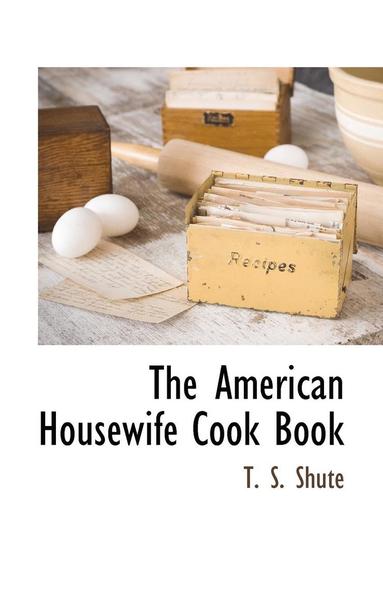 bokomslag American Housewife Cook Book