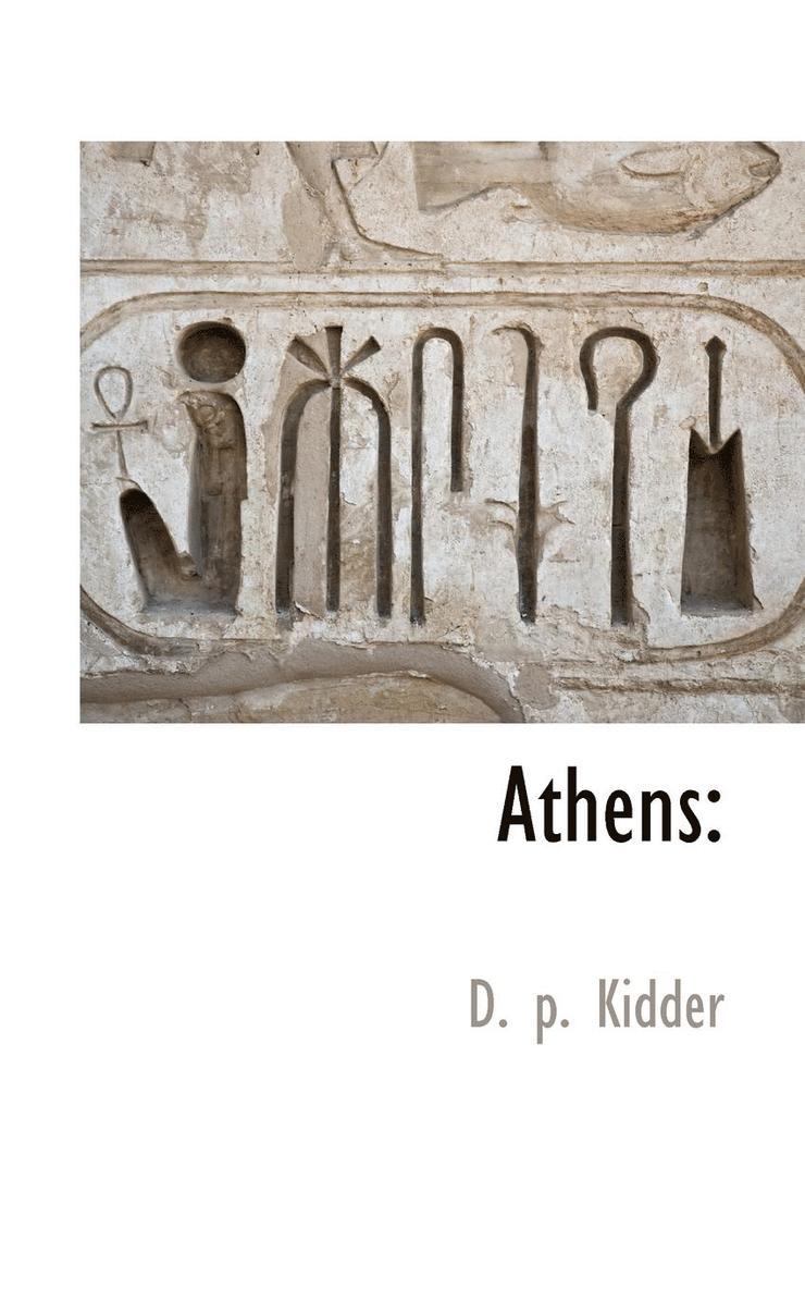 D P Kidder, D. P. Kidder, D. p. Kidder - Athens, Häftad