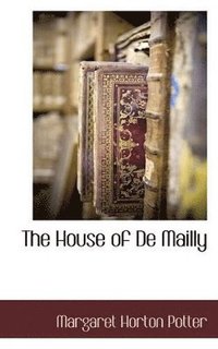bokomslag The House of de Mailly