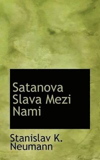 bokomslag Satanova Slava Mezi Nami