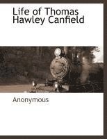 bokomslag Life of Thomas Hawley Canfield