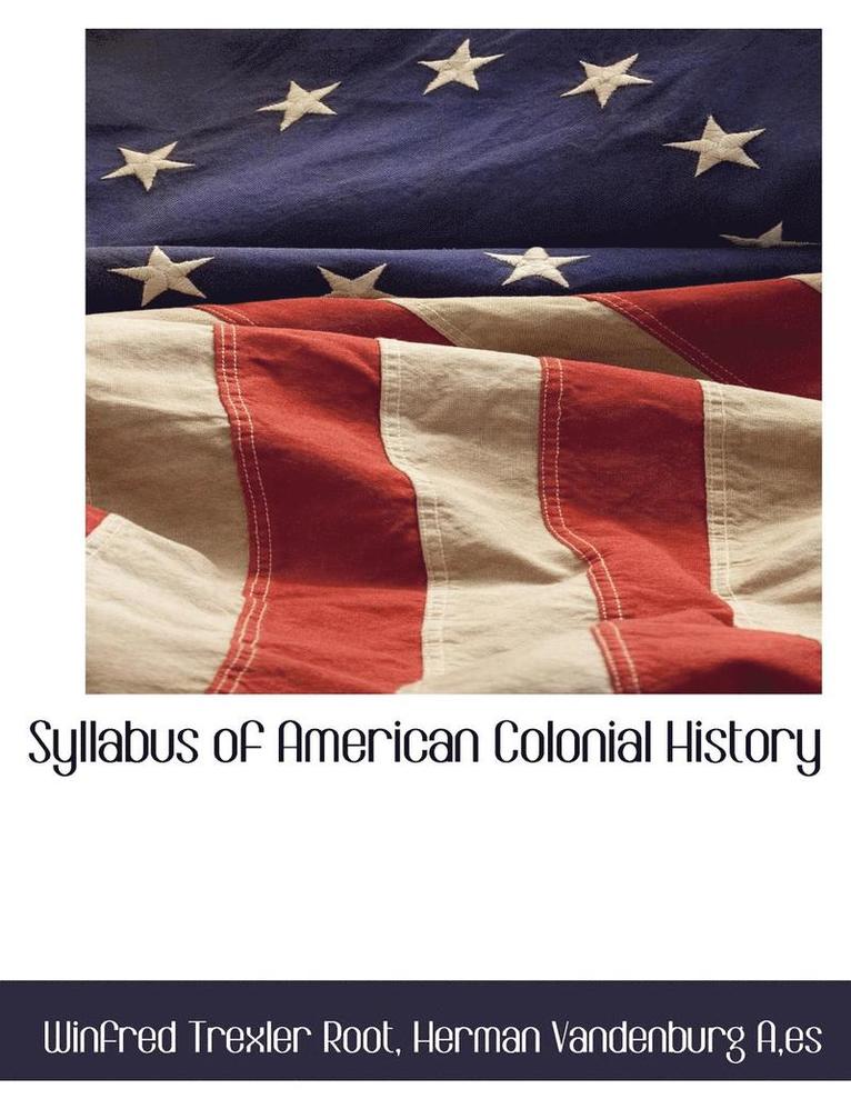 Syllabus of American Colonial History 1