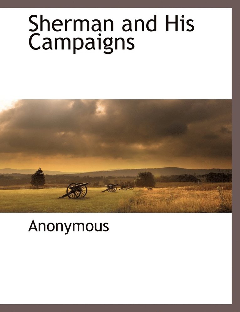 Anonymous - Sherman and His Campaigns, Häftad