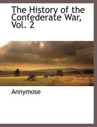 bokomslag History of the Confederate War, Vol. 2