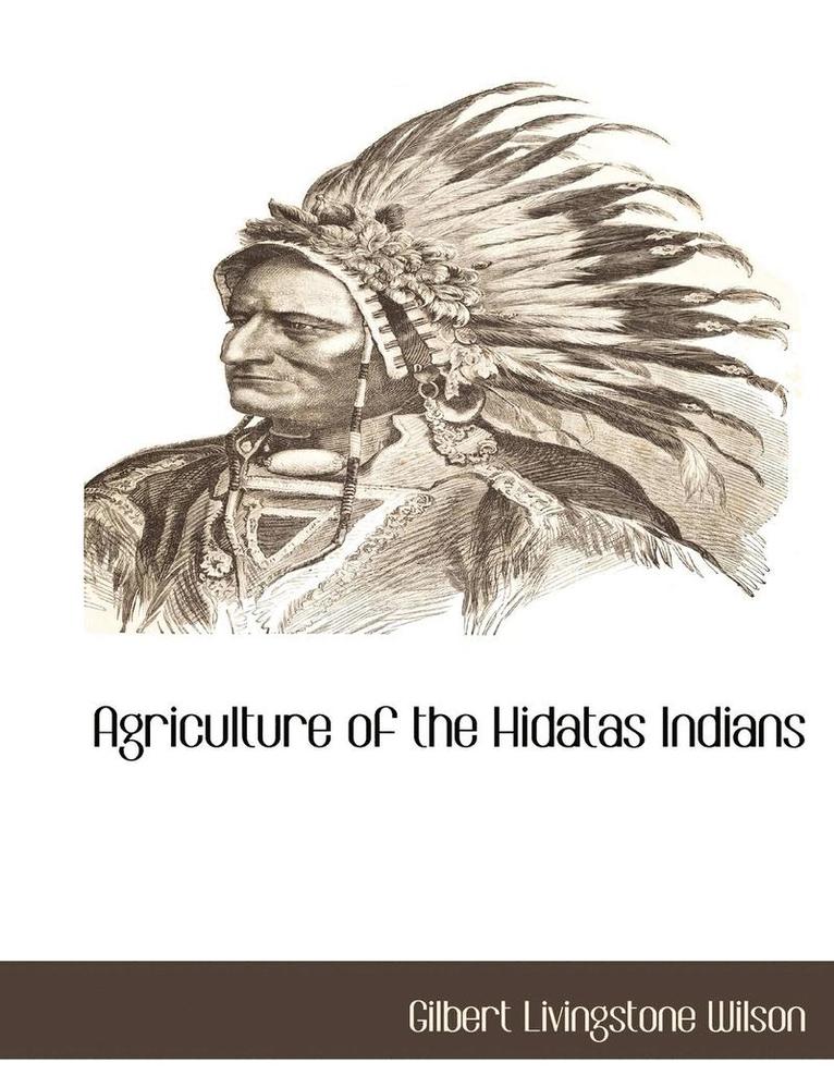 Agriculture of the Hidatas Indians 1