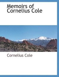 bokomslag Memoirs of Cornelius Cole