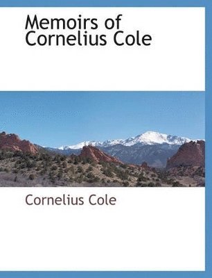 bokomslag Memoirs of Cornelius Cole
